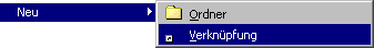 Neu > Verknüpfung